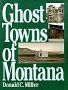 Ghost Towns of Montana