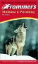 Frommer's Montana and Wyoming