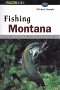 Fishing Montana (FalconGuide)