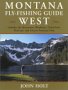 Montana Fly Fishing Guide: West of the Continental Divide
